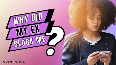 Why do exes block you after a breakup?
