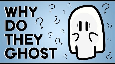 Why do friends go ghost?