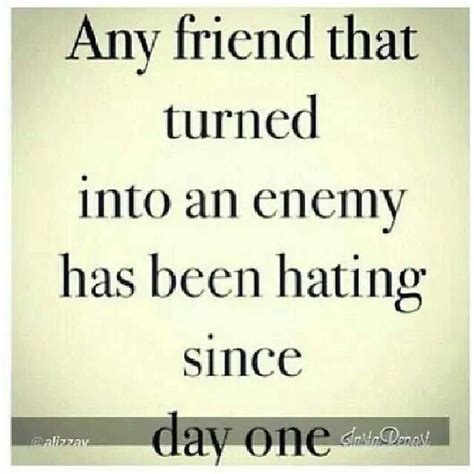 Why do friends turn into enemies?