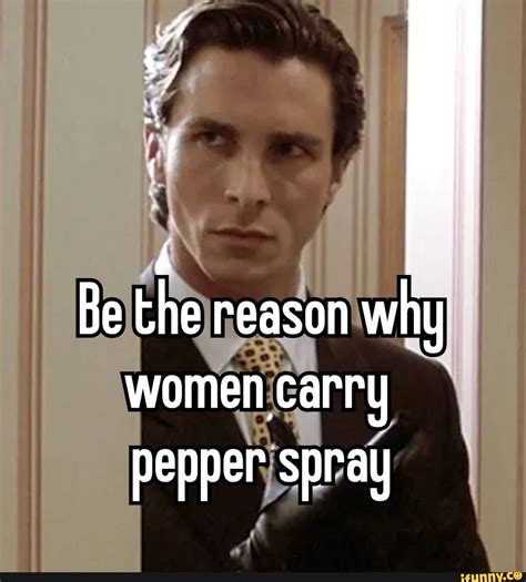 Why do girls carry around pepper spray?