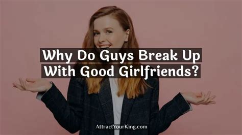 Why do guys break up with the girl they love?