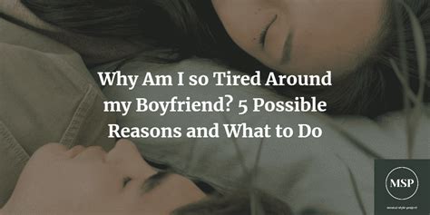 Why do guys get sleepy around their girlfriends?