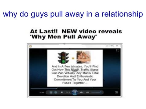 Why do guys pull away suddenly?