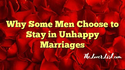 Why do guys stay in unhappy marriages?