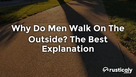 Why do guys walk closer to the street?