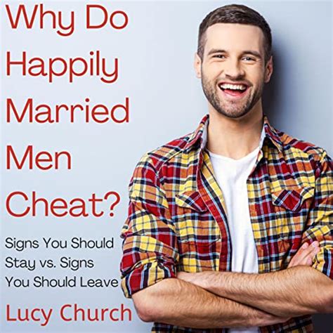 Why do happily married men cheat?