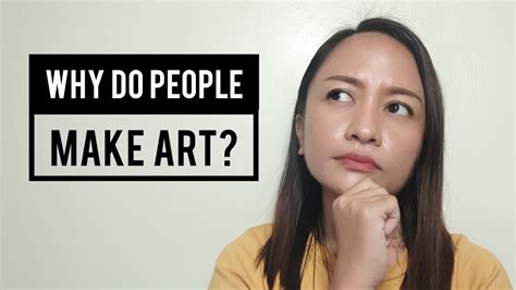 Why do humans create art?