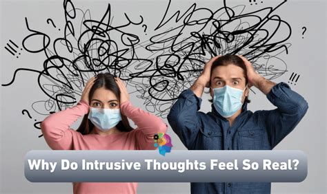 Why do intrusive thoughts feel so real?