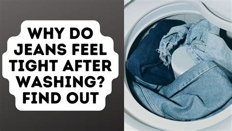 Why do jeans feel tight after washing?