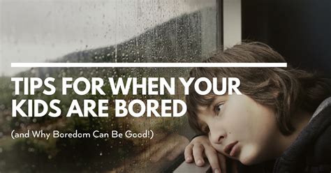 Why do kids get bored easily?