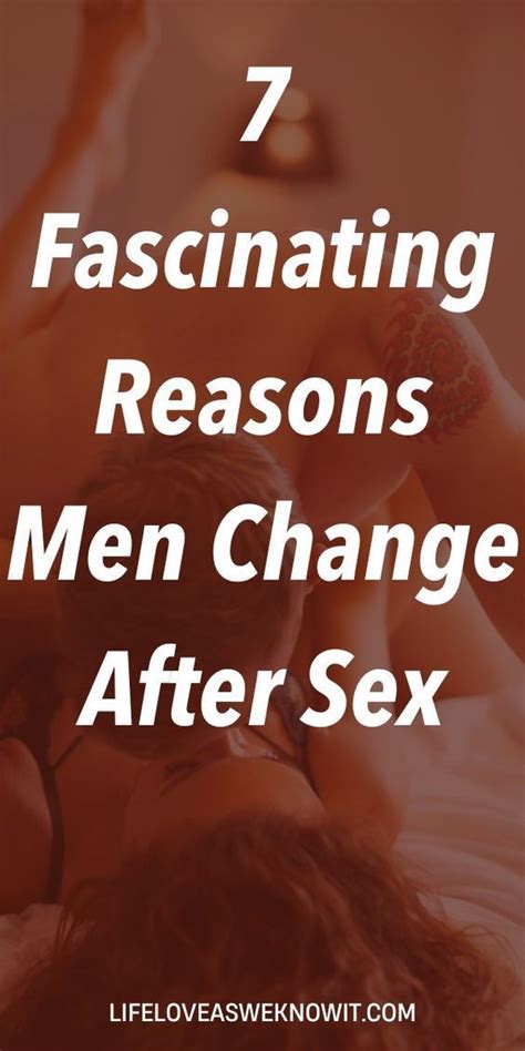Why do men change after sex?