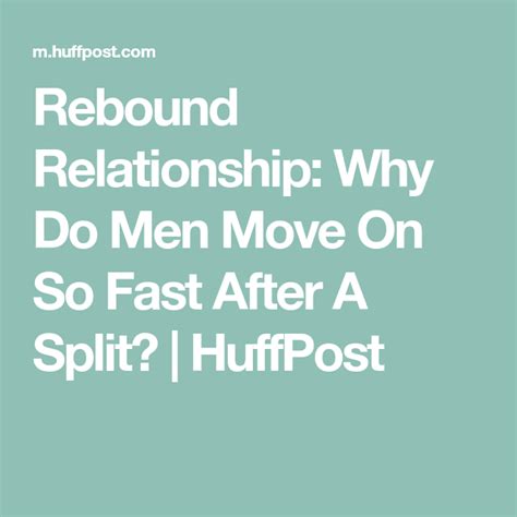 Why do men rebound?