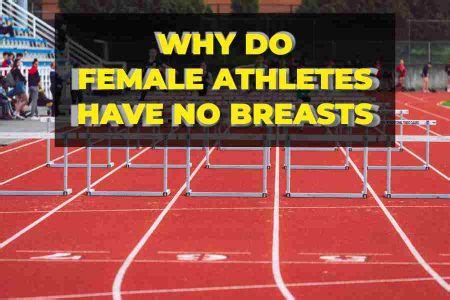 Why do most female athletes have small breasts?
