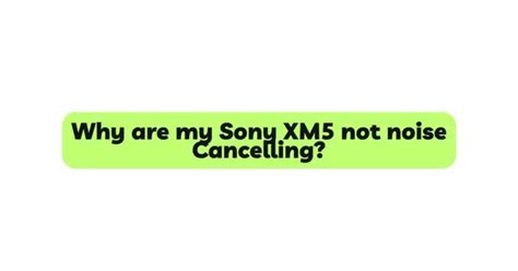 Why do my Sony xm5 sound low?