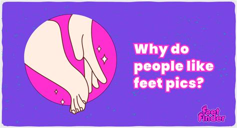 Why do people like feet psychologically?