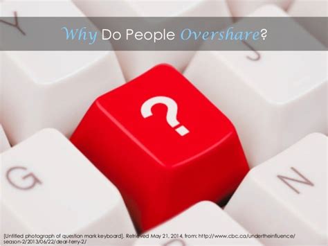 Why do people overshare psychologically?