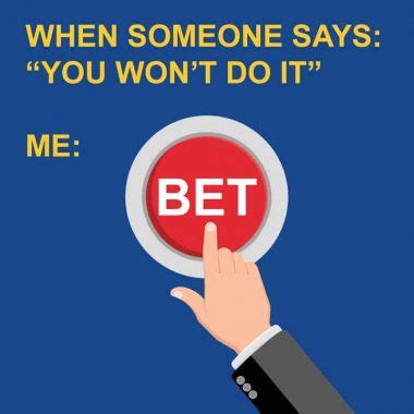 Why do people say bet?