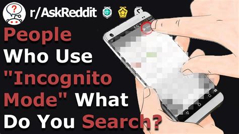 Why do people use incognito?
