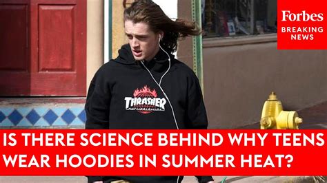 Why do people wear hoodies when its hot outside?