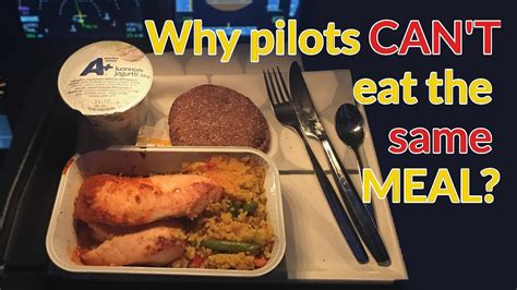 Why do pilots not eat the same meal?