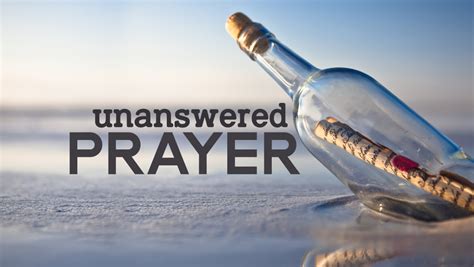 Why do prayers go unanswered?