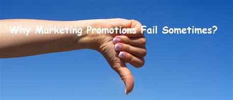 Why do promotions fail?