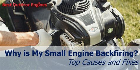 Why do small engines backfire?