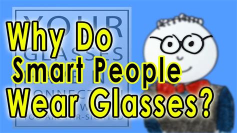 Why do smart people stereotypically wear glasses?