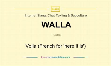 Why do the French say Walla?