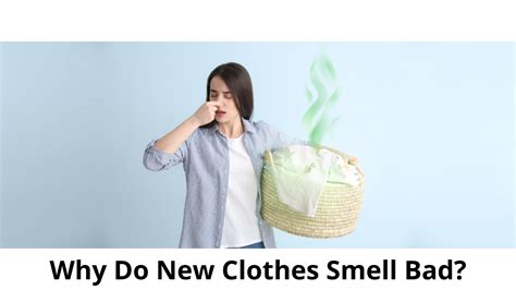 Why do unused clothes smell?