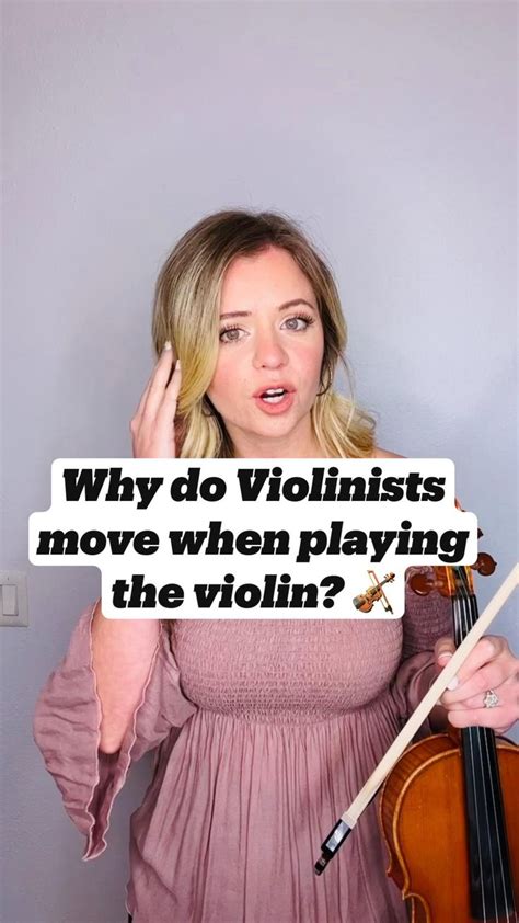 Why do violinists move?