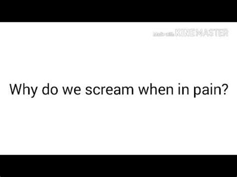 Why do we scream in pain?