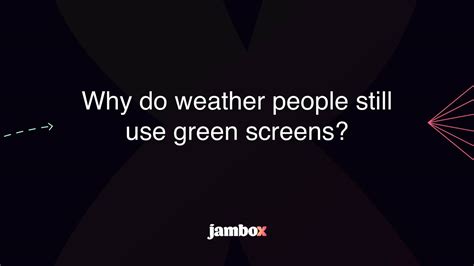 Why do we still use green screens?