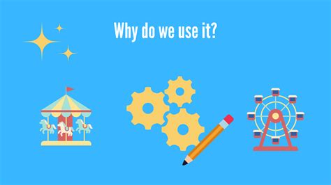 Why do we use it?