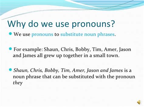 Why do we use the pronoun it?