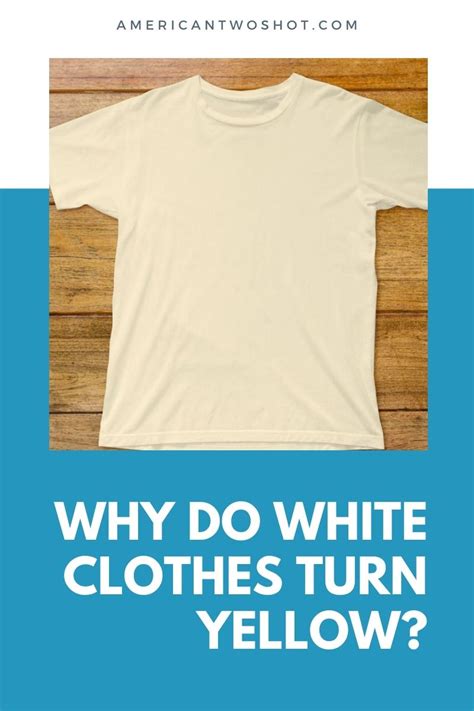 Why do white shirts turn yellow?