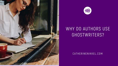 Why do writers use ghostwriters?