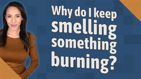 Why do you smell burning when having a stroke?