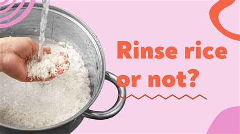 Why do you wash rice first?