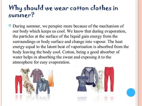 Why do you wear cotton in heat?