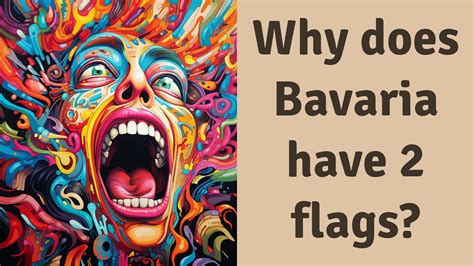 Why does Bavaria have 2 flags?