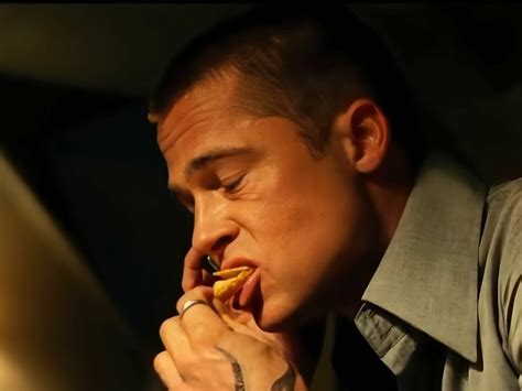 Why does Brad Pitt eat in every film?