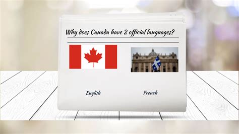 Why does Canada have 2 official languages?