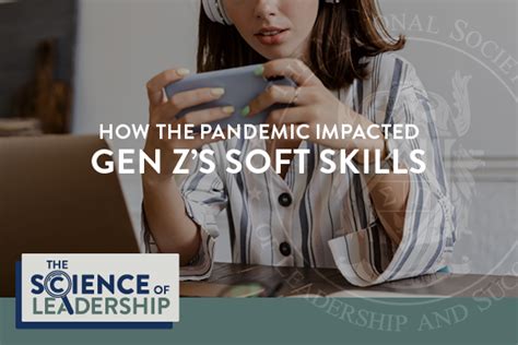 Why does Gen Z lack strong soft skills?