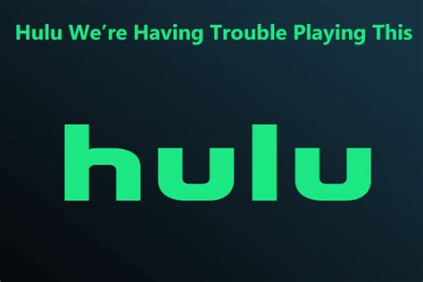 Why does Hulu always have trouble loading?