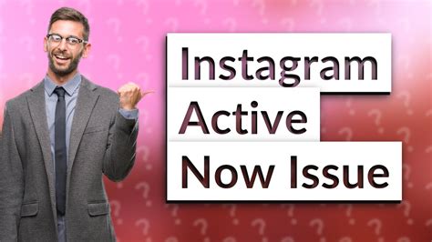 Why does Instagram say active now when I'm not?