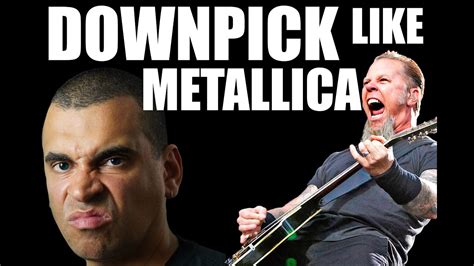 Why does Metallica only downpick?