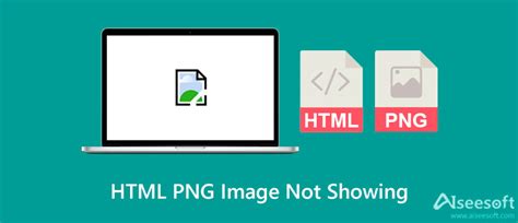 Why does PNG not work in HTML?