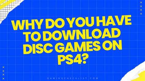 Why does PS4 download discs?