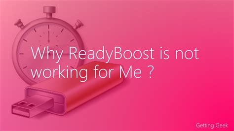 Why does ReadyBoost not work?